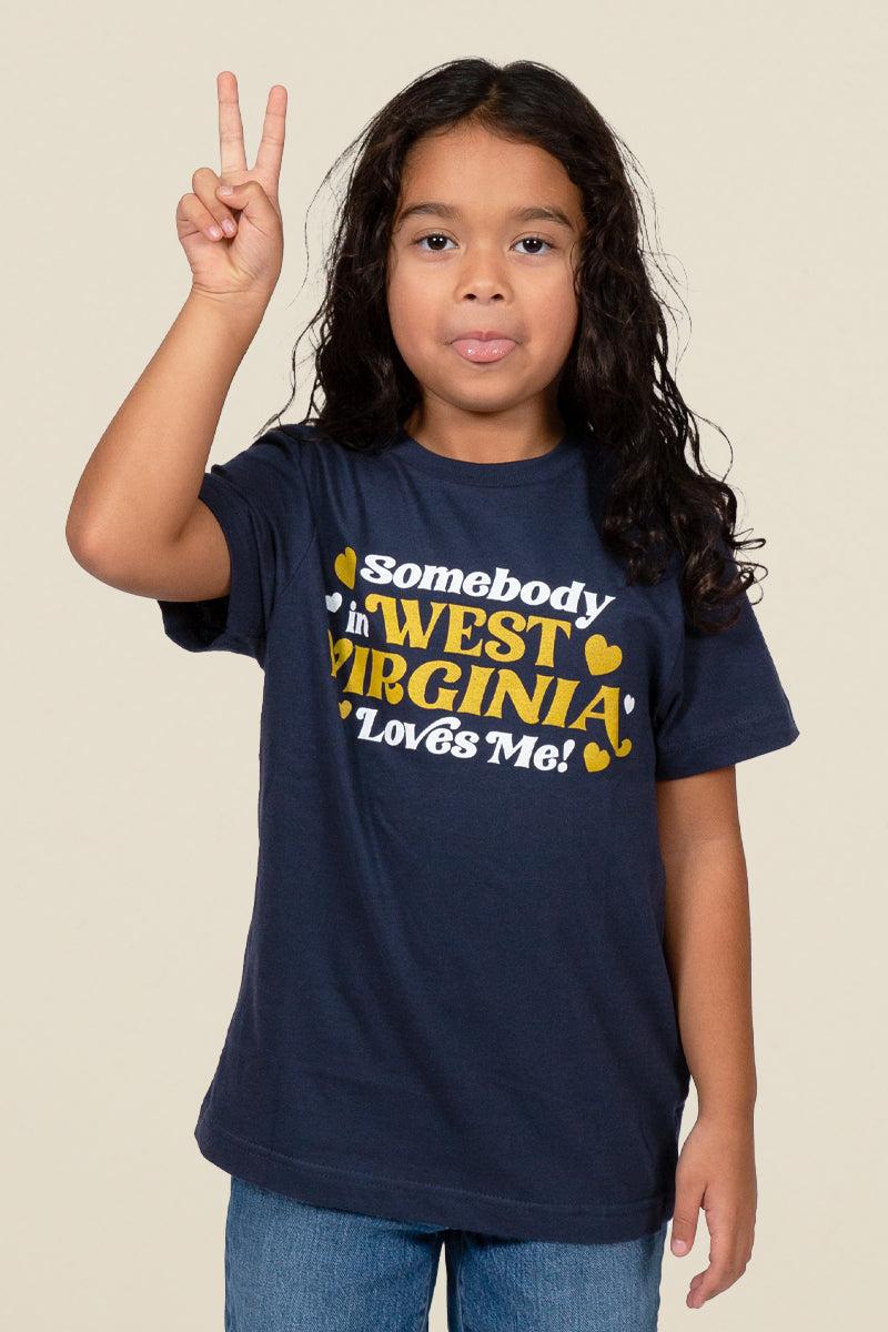 somebody in wv loves me kids tee