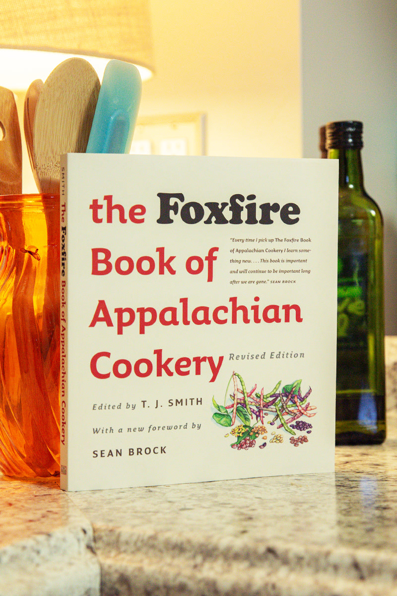 The Foxfire Book of Appalachian Cookery