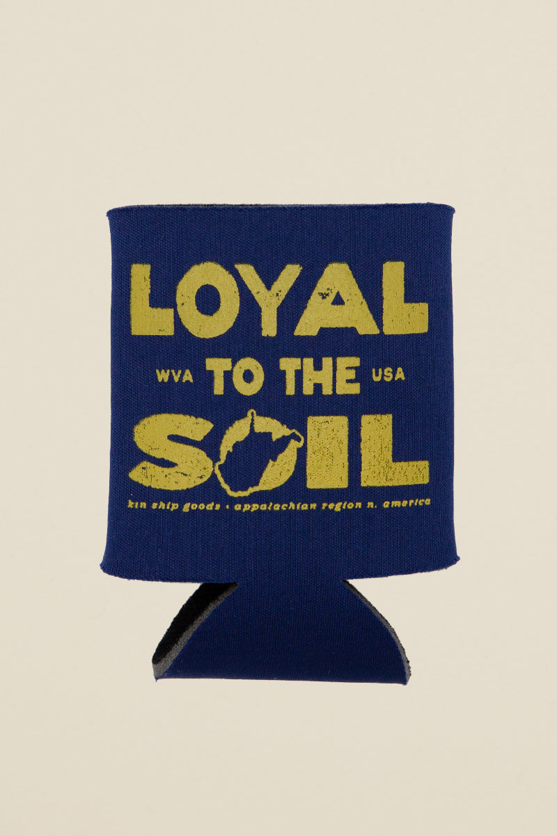 Loyal to the Soil Koozie