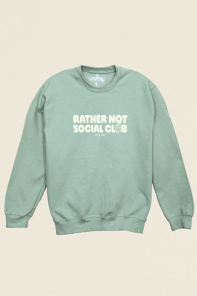 Rather Not Social Club Sweatshirt